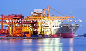 Dịch vụ vận tải hàng tuyến Hải Phòng, Việt Nam - Shanghai, China
