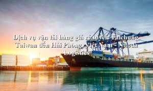Dịch vụ vận chuyển uy tín từ Taichung, Taiwan đến Hải Phòng, Việt Nam