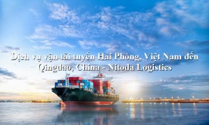 Dịch vụ vận chuyển uy tín tuyến Hải Phòng, Việt Nam đến Qingdao, China