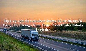 Dịch vụ vận tải từ Cảng Hải Phòng - Nam Trực, Nam Định