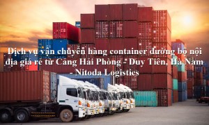 Dịch vụ vận tải từ Cảng Hải Phòng - Duy Tiên, Hà Nam
