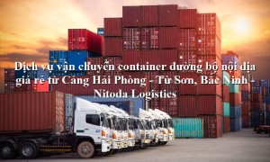 Dịch vụ vận tải từ Cảng Hải Phòng - Từ Sơn, Bắc Ninh