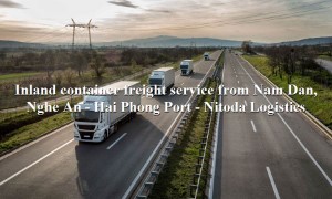 Prestigious road transport service Nam Dan, Nghe An - Hai Phong Port