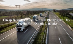 Prestigious container shipping service Hai Phong Port - My Duc, Ha Noi