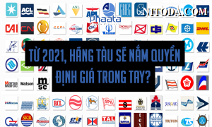 Từ năm 2021, các hãng tàu sẽ nắm quyền định giá trong tay và tương lai nào cho các chủ hàng?